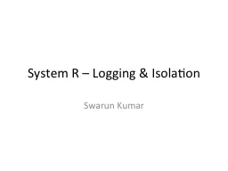 System R – Logging & Isolation