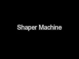 Shaper Machine