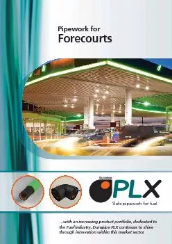 Forecourtsthe Fuel Industry, Durapipe PLX continues to shinethrough in
