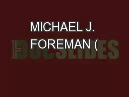 MICHAEL J. FOREMAN (