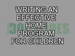 WRITING AN EFFECTIVE HOME PROGRAM FOR CHILDREN
