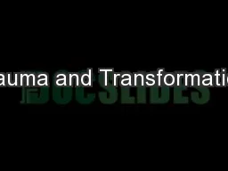 Trauma and Transformation: