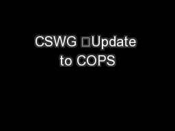 CSWG 	Update to COPS