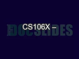 CS106X –