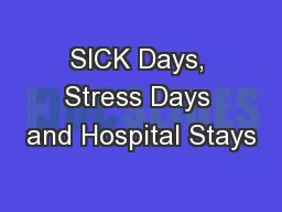 SICK Days, Stress Days and Hospital Stays