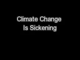 Climate Change Is Sickening