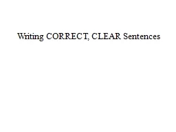 Writing CORRECT, CLEAR Sentences