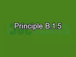 Principle B.1.5