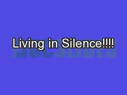 Living in Silence!!!!