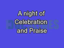 A night of Celebration and Praise