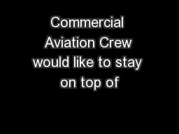 Commercial Aviation Crew would like to stay on top of
