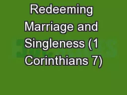 Redeeming Marriage and Singleness (1 Corinthians 7)