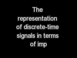 The representation of discrete-time signals in terms of imp