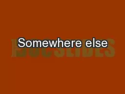 Somewhere else