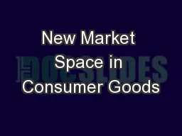 New Market Space in Consumer Goods