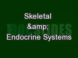 Skeletal & Endocrine Systems