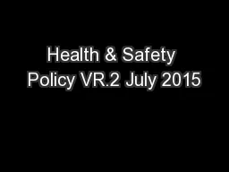 Health & Safety Policy VR.2 July 2015
