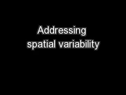 Addressing spatial variability
