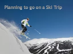 Planning to go on a Ski Trip