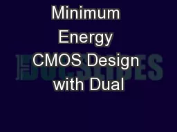 Minimum Energy CMOS Design with Dual