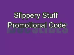 Slippery Stuff Promotional Code
