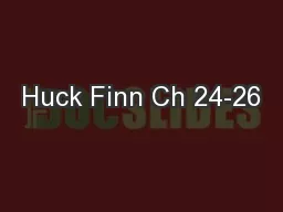Huck Finn Ch 24-26