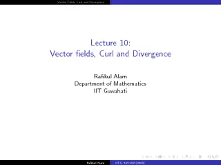 Vector Fields Curl and Divergence Lecture  Vector elds