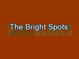 The Bright Spots: