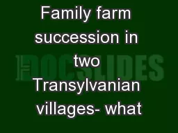 Family farm succession in two Transylvanian villages- what