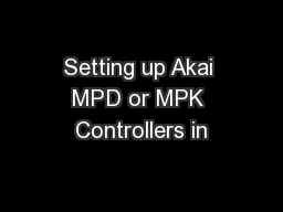 Setting up Akai MPD or MPK Controllers in