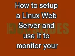 How to setup a Linux Web Server and use it to monitor your