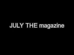 JULY THE magazine