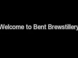 Welcome to Bent Brewstillery