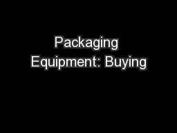 Packaging Equipment: Buying