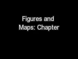 Figures and Maps: Chapter