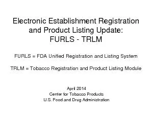 April Center for Tobacco ProductsU.S. Food and Drug Administration
...