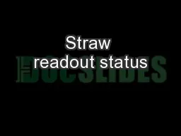Straw readout status
