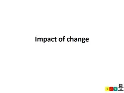 Impact of change