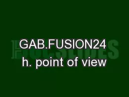 GAB.FUSION24 h. point of view
