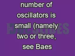 that the number of oscillators is small (namely two or three, see Baes