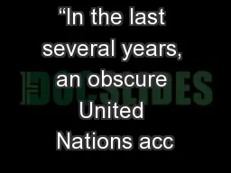 “In the last several years, an obscure United Nations acc