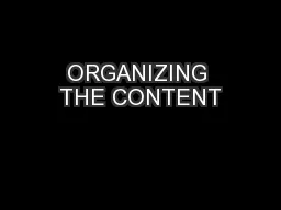 ORGANIZING THE CONTENT