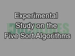 Experimental Study on the Five Sort Algorithms
