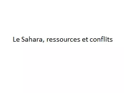 Le Sahara, ressources et conflits