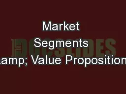 Market Segments & Value Propositions