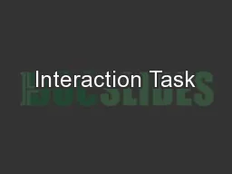Interaction Task