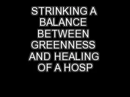 STRINKING A BALANCE BETWEEN GREENNESS AND HEALING OF A HOSP