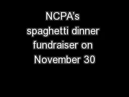 NCPA’s spaghetti dinner fundraiser on November 30