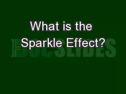 What is the Sparkle Effect?
