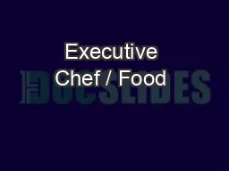 Executive Chef / Food & Beverage Director: William Read